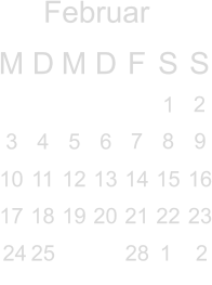 Februar M D M D F S S        2     7 8 9 10 11 12 13 14 15 16 17 18 19 20 21 22 23                          1   3 4 5 6                  24 25 26 27 28  1   2