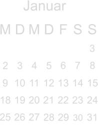 Januar M D M D F S S        3     6 7 8 9 10 11 12 13 14 15 18 19 20 21 22 23 24 25 26 27                          2 3 4 5                     28 29  30  31 