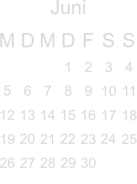 Juni M D M D F S S        5       12 13 14 15 16    20  22  24                        1 2 3 4  6 7 8 9 10 11      17 18 19  21  23  25 26 27 28  29 30     