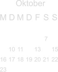 Oktober M D M D F S S              7   10 11  13  15 16 17 18 19 20 21 22 23                                                     