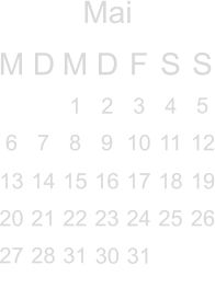 Mai M D M D F S S        5 6 7 8 9 10 11 12 13 14 15 16 17 18 19 20 21 22 23 24 25 26 27 28 31                   1 2 3 4                          30 31     