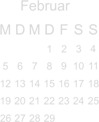 Februar M D M D F S S        4     9 10 11 12 13 14 15 16 17 18 19 20 21 22 23 24 25                       1  2  3   5 6 7 8                  26 27 28 29      