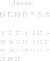 Januar M D M D F S S             12 13 14 15 16 17 18 19 20 21 18 19 20 21 22 23 24 25 26 27                          8 9 10 11                           